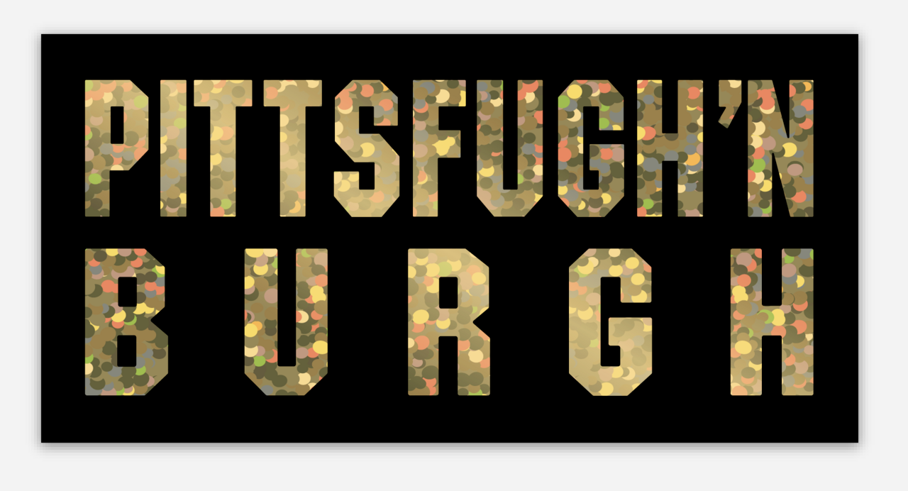 pittsfugh'nburgh glitter sticker